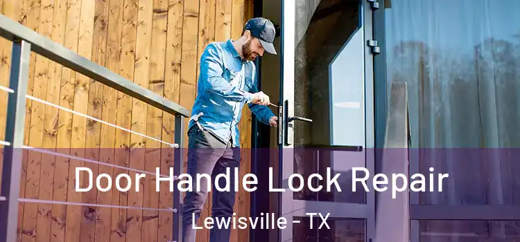 Door Handle Lock Repair Lewisville - TX