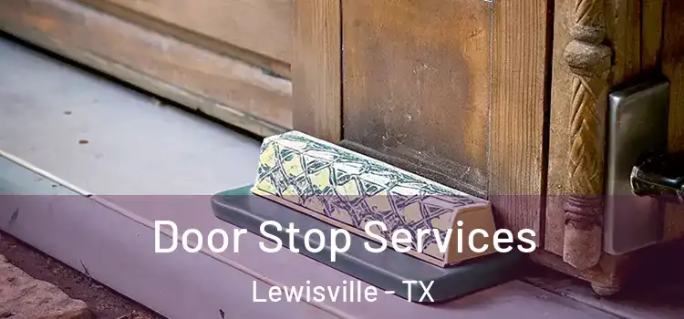 Door Stop Services Lewisville - TX