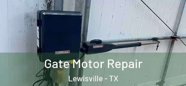 Gate Motor Repair Lewisville - TX