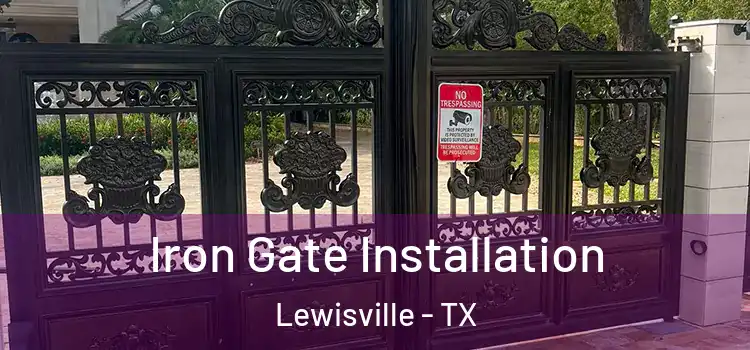 Iron Gate Installation Lewisville - TX