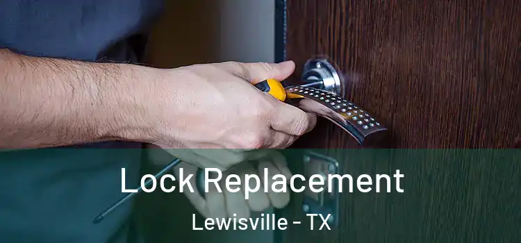 Lock Replacement Lewisville - TX