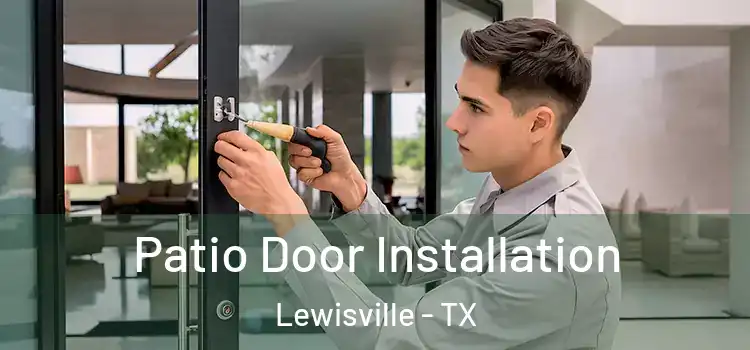 Patio Door Installation Lewisville - TX