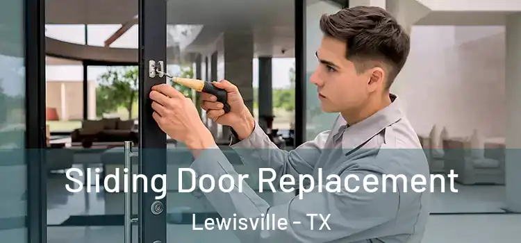 Sliding Door Replacement Lewisville - TX