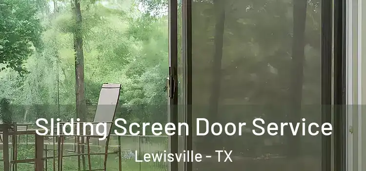 Sliding Screen Door Service Lewisville - TX